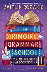 eBook (epub) The Grimoire Grammar School Parent Teacher Association de Caitlin Rozakis