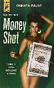 Couverture cartonnée Money Shot de Faust Christa