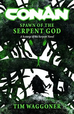 E-Book (epub) Conan: Spawn of the Serpent God von Tim Waggoner