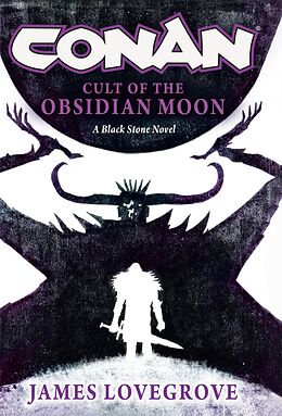 eBook (epub) Conan: Cult of the Obsidian Moon de James Lovegrove