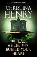 E-Book (epub) The Place Where They Buried Your Heart von Christina Henry