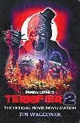 Kartonierter Einband Terrifier 2 von Tim Waggoner