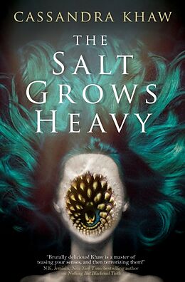 Couverture cartonnée The Salt Grows Heavy de Khaw Cassandra