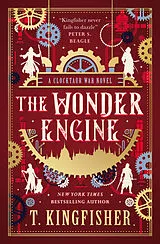 Fester Einband The Clocktaur War Duology - The Wonder Engine von T. Kingfisher