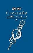 Livre Relié Star Trek Cocktails: A Stellar Compendium de Dakin Glenn