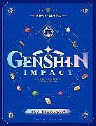 Fester Einband Genshin Impact Official Cookbook: Culinary Journeys Across Teyvat von Thibaud Villanova