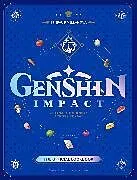 Fester Einband Genshin Impact Official Cookbook: Culinary Journeys Across Teyvat von Thibaud Villanova