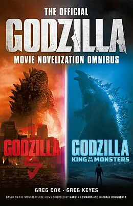 E-Book (epub) The Official Godzilla Movie Novelization Omnibus (Godzilla, Godzilla: King of the Monsters) von Greg Cox
