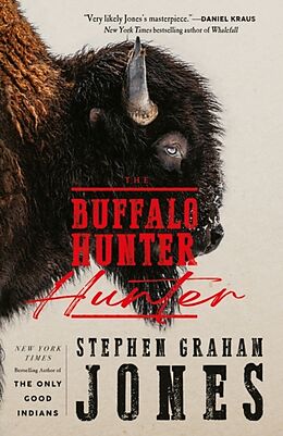 Livre Relié The Buffalo Hunter Hunter de Stephen Graham Jones