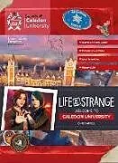 Fester Einband Life is Strange: Welcome to Caledon University von Farnell Chris