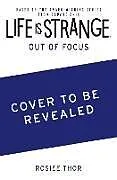 Kartonierter Einband Life is Strange: Out of Focus von Rosiee Thor