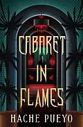 E-Book (epub) Cabaret in Flames von Hache Pueyo