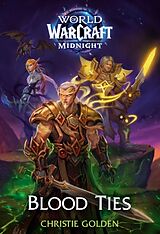 Kartonierter Einband Blood Ties (World of Warcraft: Midnight) von Golden Christie