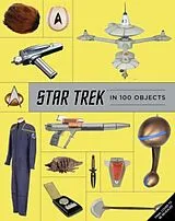 Fester Einband The Star Trek Archive: 100 Objects and Stories from the Final Frontier von Ben Robinson
