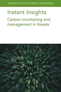 E-Book (epub) Instant Insights: Carbon monitoring and management in forests von Andreas Schindlbacher, Till Neef, Matthew J. McGrath