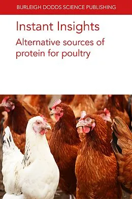 E-Book (epub) Instant Insights: Alternative sources of protein for poultry von Sahil Kalia, S. D. Kolobe, T. G. Manyelo
