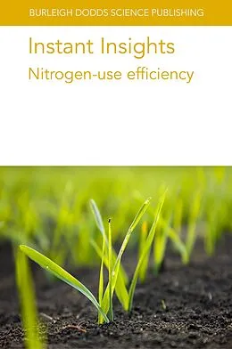 E-Book (epub) Instant Insights: Nitrogen-use efficiency von Various Authors, William R. Whalley, Jacques Le Gouis