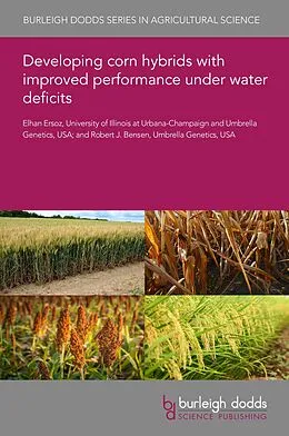 E-Book (pdf) Developing corn hybrids with improved performance under water deficits von Elhan Ersoz, Robert Bensen