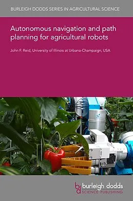 E-Book (pdf) Autonomous navigation and path planning for agricultural robots von John F. Reid