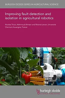 E-Book (pdf) Improving fault detection and isolation in agricultural robotics von Nicolas Tricot, Mahmoud Almasri, Roland Lenain
