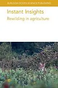 E-Book (epub) Instant Insights: Rewilding in agriculture von Various Authors, Thomas A. Jones, Kiarrah J. Smith