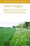 ePUB Instant Insights: Regenerative techniques to enhance biodiversity von Various Authors, Fátima Gonçalves, Cristina Carlos