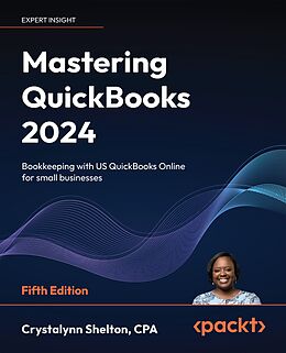 E-Book (epub) Mastering QuickBooks 2024 von Crystalynn Shelton