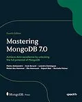 PDF Mastering MongoDB 7.0 von Marko Aleksendric, Arek Borucki, Leandro Domingues