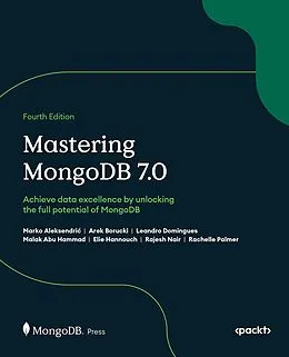 PDF Mastering MongoDB 7.0 von Marko Aleksendric, Arek Borucki, Leandro Domingues