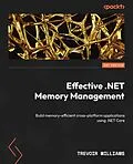 E-Book (epub) Effective .NET Memory Management von Trevoir Williams