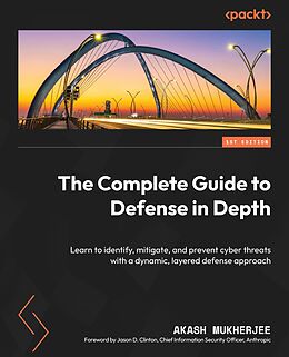 E-Book (epub) The Complete Guide to Defense in Depth von Akash Mukherjee
