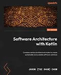 E-Book (epub) Software Architecture with Kotlin von Jason (Tsz Shun) Chow