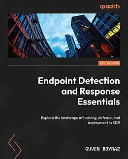 E-Book (epub) Endpoint Detection and Response Essentials von Guven Boyraz
