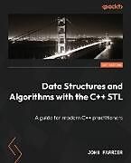 Couverture cartonnée Data Structures and Algorithms with the C++ STL de John Farrier