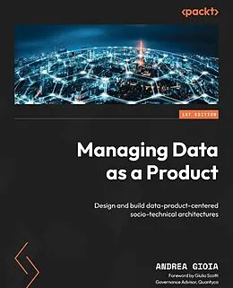 E-Book (epub) Managing Data as a Product von Andrea Gioia