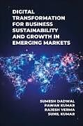 Livre Relié Digital Transformation for Business Sustainability and Growth in Emerging Markets de 