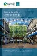 Fester Einband Seismic Retrofit of Existing Buildings von Matthew Fox, Weng Kam, Damian Grant