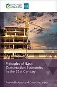 Kartonierter Einband Principles of Basic Construction Economics in the 21st Century von Clinton Ohis Aigbavboa, Andrew Ebekozien