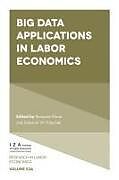 Livre Relié Big Data Applications in Labor Economics de 