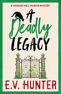 E-Book (epub) A Deadly Legacy von E. V. Hunter