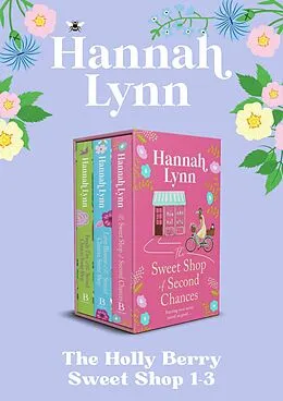 E-Book (epub) The Holly Berry Sweet Shop 1-3 von Hannah Lynn
