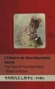 Couverture cartonnée L'Histoire de Deux Mauvaises Souris / The Tale of Two Bad Mice de Beatrix Potter