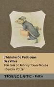 Couverture cartonnée L'histoire De Petit-Jean Des Villes / The Tale of Johnny Town-Mouse de Beatrix Potter