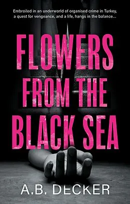 E-Book (epub) Flowers from the Black Sea von A. B. Decker