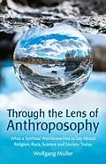 E-Book (epub) Through the Lens of Anthroposophy von Wolfgang Muller
