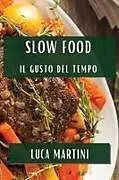 Kartonierter Einband (Kt) Slow Food von Luca Martini