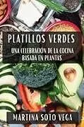 Kartonierter Einband (Kt) Platillos Verdes von Martina Soto Vega