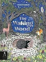 Fester Einband The Waking Wood von Alexi Francis