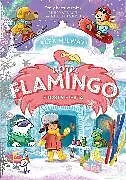 Kartonierter Einband Hotel Flamingo: Frosty Fiesta von Alex Milway
