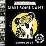Pappband, unzerreissbar First Stories for Baby: Make Some Noise (36 months) von Dodd Emma